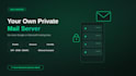 set up your own private mail server
