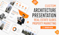 design custom architecture presentation, real estate slides, property marketing