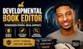 be your developmental book editor ya beta reader, sci fi or thriller beta reader