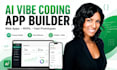 build and design your app using ai vibe coding tools