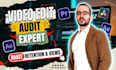 audit your video and give expert video editing advice