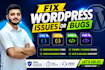 fix wordpress issues, elementor, divi, woocommerce bugs, errors, and website