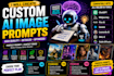 create custom ai image prompts for chatgpt, midjourney,