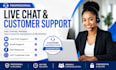 provide professional live chat and customer services
