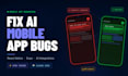 fix bugs and improve your ai mobile app with vibe coding and claude code