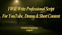 write drama scripts and creative short content
