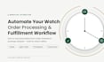 automate your watch order processing and fulfillment workflow