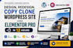design redesign copy clone wordpress site using elementor 12hours