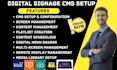 setup set up any digital signage cms including xibo, yodeck and screencloud etc