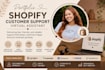 provide shopify customer support via email and phone