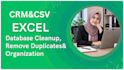 do CRM, CSV, and excel database cleanup and deduplication