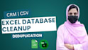 do CRM, CSV, and excel database cleanup and deduplication