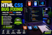 fix HTML CSS bugs professionally