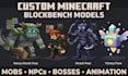 create custom minecraft blockbench model, mob, npc, and 3d animation