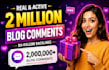 build powerful 2 million blog comment link building campaign