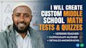 create custom middle school math tests and quizzes