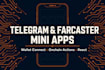 build telegram and farcaster mini apps