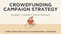 create a crowdfunding campaign strategy and fundraising content