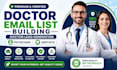 doctor email list, doctor lead generation, dentist list and physician list