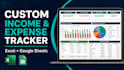build a custom income and expense tracker in excel or google sheets