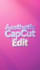 create aesthetic capcut video with text and effects