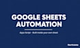 build a google sheets automation with apps script