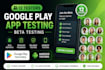 provide 12 tester google play testers android app testing beta testing 12 tester