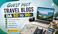 do travel guest post on high da travel blogs
