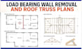 design load bearing wall removal and roof truss plans