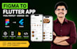 design flutter apps, convert figma to flutter app, android, and ios app
