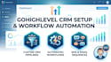 gohighlevel CRM setup and workflow automation expert