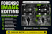 do forensic image editing, enhancement, photo restoration clarification