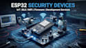 develop esp32 security devices, iot hardware and embedded systems