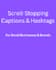 create  scroll stopping captions and hashtags