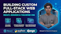 build custom full stack web application with react and django
