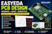 design pcb in easyeda with schematic layout and gerber files