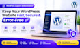 fix wordpress bugs, errors, speed, and provide monthly website maintenance
