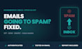 fix email deliverability and stop emails hitting spam