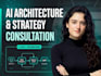 provide expert ai architecture and strategy consultation
