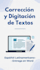 corregir y digítar textos en español