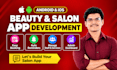 develop beauty and salon app, hair barber booking app in flutter