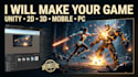 do unity game development, mobile game, unity 2d 3d game as a unity developer