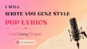 write fresh, catchy and original pop lyrics
