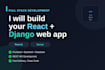 develop a full stack web application using django and react