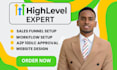 be your go high level expert gohighlevel sales funnel expert landing page expert
