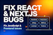 fix react, nextjs, javascript and frontend bugs