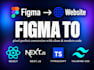 convert figma to nextjs, tailwind css and react website as frontend developer