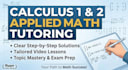 tutor and assist in calculus 1, calculus 2, and applied math