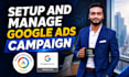 create and manage conversion focused google ads campaigns