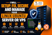 setup, fix, deploy, manage your linux ubuntu server or vps